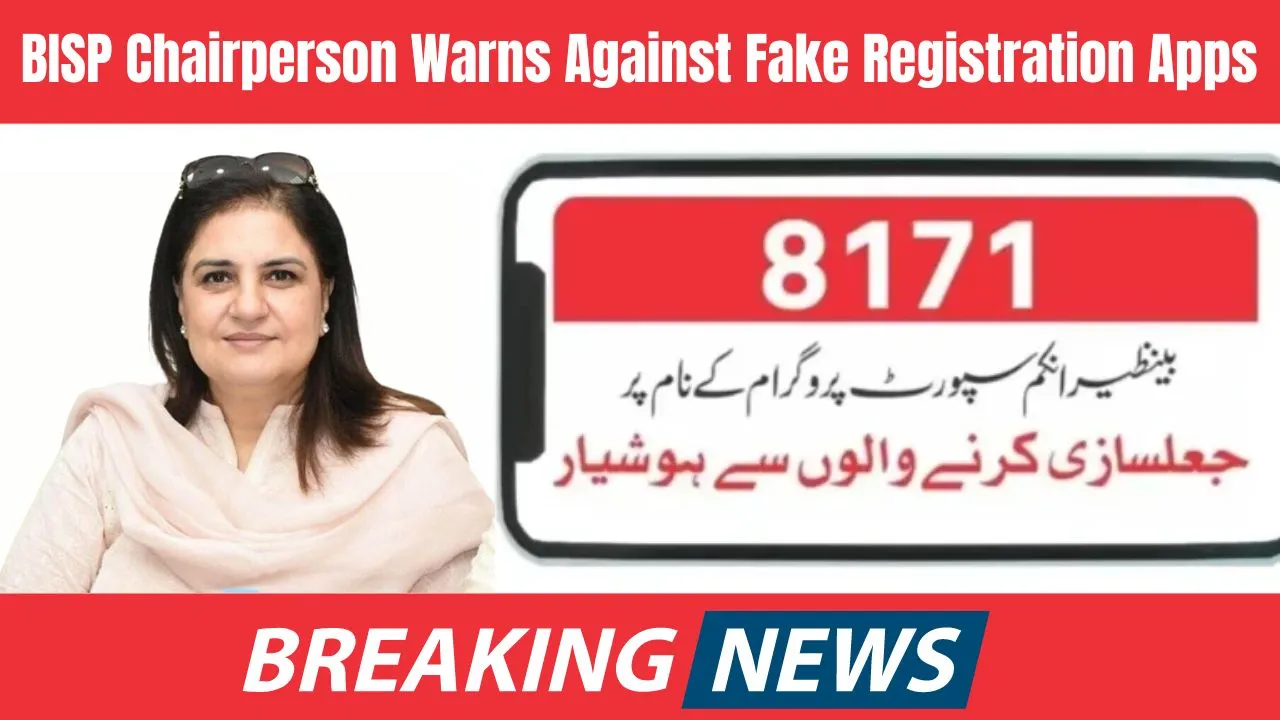 Breaking News BISP Chairperson Warns Against Fake Registration Apps – Use Official Methods