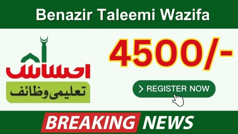 Good News_ Benazir Taleemi Wazifa 4500 Registration for Needy Children 2024